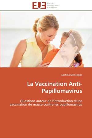 La Vaccination Anti-Papillomavirus de Laetitia Montagne