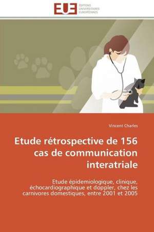 Etude Retrospective de 156 Cas de Communication Interatriale: Analyse Des Actions Du Cilss Au Burkina Faso de Charles Vincent