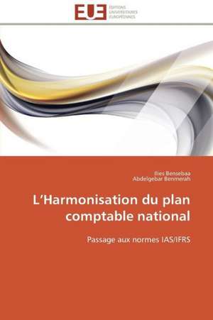 L Harmonisation Du Plan Comptable National: Analyse Des Actions Du Cilss Au Burkina Faso de Ilies Bensebaa