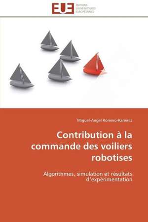 Contribution a la Commande Des Voiliers Robotises: Analyse Des Actions Du Cilss Au Burkina Faso de Miguel-Angel Romero-Ramirez