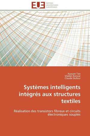 Systemes Intelligents Integres Aux Structures Textiles: Un Paysage Culturel a Valoriser de Xuyuan Tao