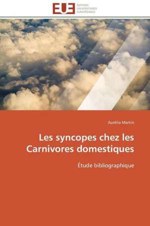 Les Syncopes Chez Les Carnivores Domestiques: Croissance Cristalline Et Fluides Charges de Aurélia Martin