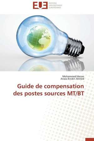 Guide de Compensation Des Postes Sources MT/BT: Un Roman Atypique? de Mohammed Hazan