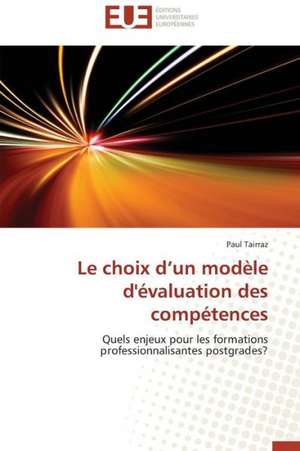 Le Choix D'Un Modele D'Evaluation Des Competences: Un Effet Errone? de Paul Tairraz