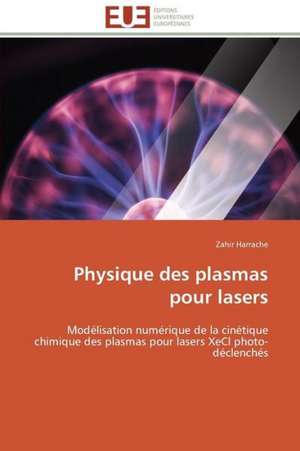 Physique Des Plasmas Pour Lasers: Le Cas Des Ngemba de Zahir Harrache