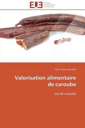 Valorisation Alimentaire de Caroube: Cristaux Liquides de Leila Tounsi Jammeli