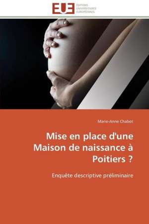 Mise En Place D'Une Maison de Naissance a Poitiers ?: Cristaux Liquides de Marie-Anne Chabot