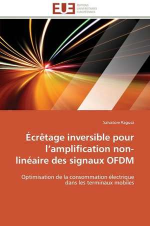 Ecretage Inversible Pour L Amplification Non-Lineaire Des Signaux Ofdm: Cristaux Liquides de Salvatore Ragusa