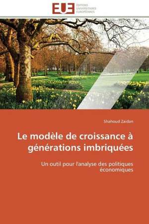 Le Modele de Croissance a Generations Imbriquees: Le Groupe Des Poetes Oniriques de Shahoud Zaidan