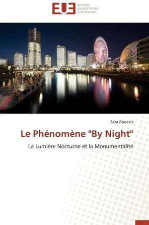 Le Phénomène "By Night" de Sara Bouaziz