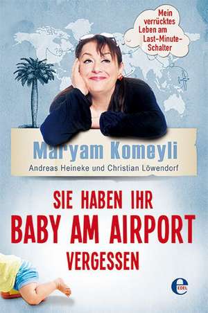 Sie haben Ihr Baby am Airport vergessen de Maryam Komeyli