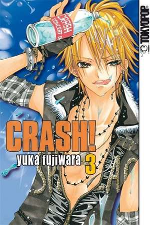 Crash! 03 de Yuka Fujiwara