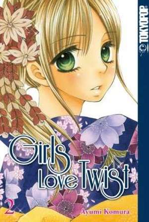 Girls Love Twist 02 de Ayumi Komura