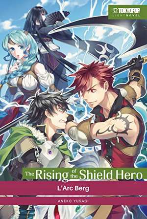 The Rising of the Shield Hero Light Novel 05 de Yusagi Aneko