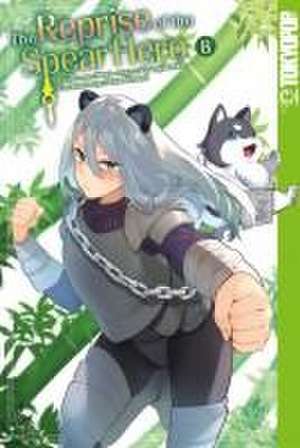 The Reprise of the Spear Hero 08 de Yusagi Aneko