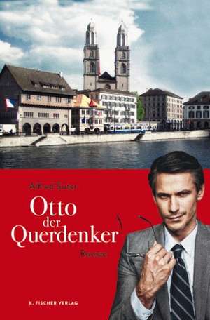 Otto der Querdenker de Alfred Suter