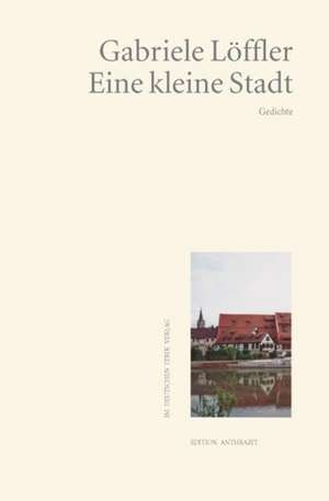 Eine kleine Stadt de Gabriele Löffler