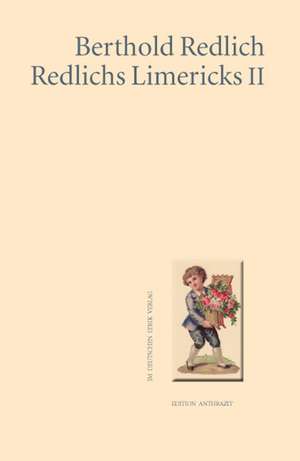 Redlichs Limericks II de Berthold Redlich