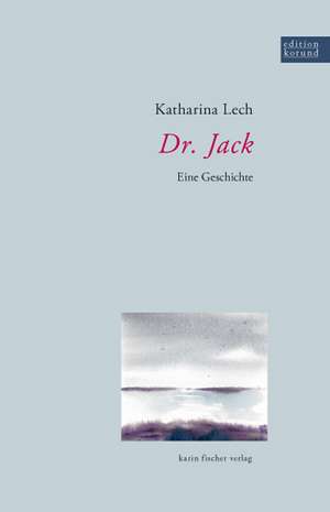 Dr. Jack de Katharina Lech