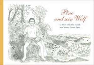 Pino und sein Wolf de Verena Guran-Fierz