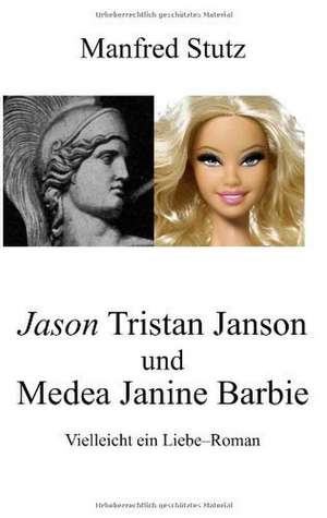 Jason Tristan Janson und Medea Janine Barbie de Manfred Stutz