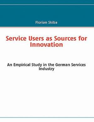 Service Users as Sources for Innovation de Florian Skiba