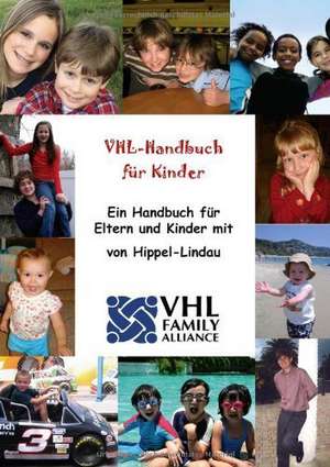 VHL-Handbuch für Kinder de Selbsthilfegruppe VHL Family Alliance