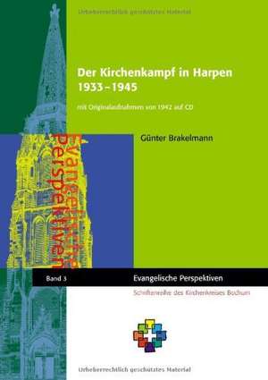 Der Kirchenkampf in Harpen 1933­ - 1945 de Günter Brakelmann