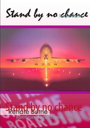 Stand by no chance de Renate Bothe