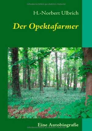 Der Opektafarmer de H. -Norbert Ulbrich