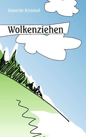 Wolkenziehen de Annette Kimmel