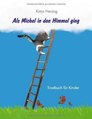 Als Michel in den Himmel ging de Katja Herzog