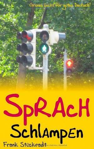 Sprachschlampen de Frank Stückradt