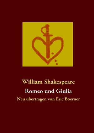 Romeo und Giulia de William Shakespeare