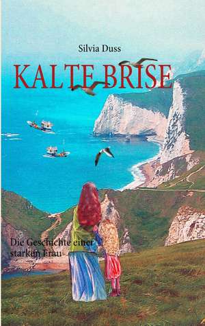 KALTE BRISE de Silvia Duss