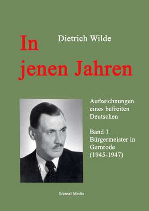 In jenen Jahren de Dietrich Wilde