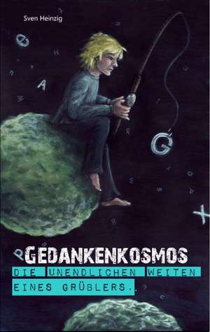 Gedankenkosmos. de Sven Heinzig