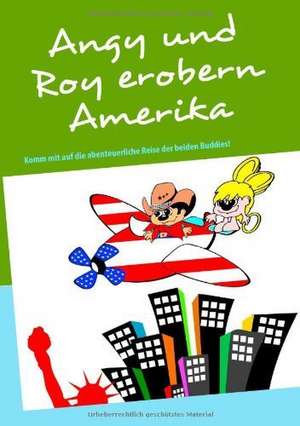 Angy und Roy erobern Amerika de Rooli Ittensohn