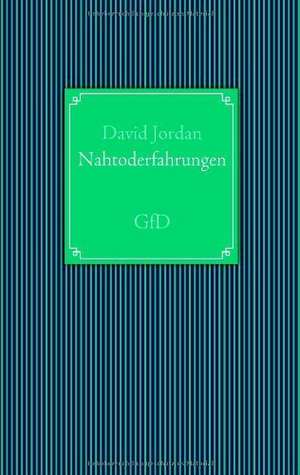 Nahtoderfahrungen de David Jordan