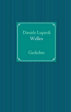 Wellen de Daniele Lupardi