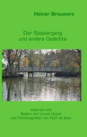 Der Spaziergang und andere Gedichte de Heiner Brouwers