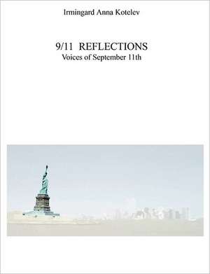 9/11 Reflections de Irmingard Anna Kotelev