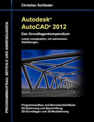 Autodesk AutoCAD 2012 - Das Grundlagenkompendium de Christian Schlieder