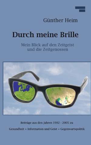 Durch meine Brille Teil1 de Günther Heim