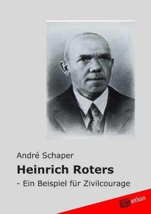 Heinrich Roters de André Schaper