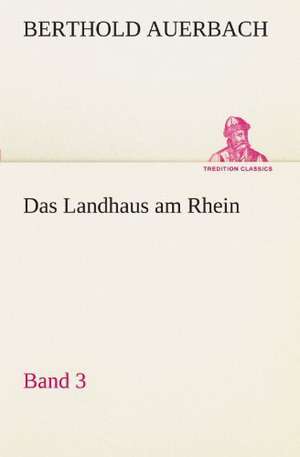 Das Landhaus Am Rhein Band 3: Etudes Et Analyse Des Signalisations de Berthold Auerbach