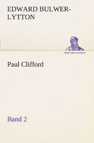 Paul Clifford Band 2 de Edward Bulwer-Lytton