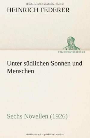 Unter Sudlichen Sonnen Und Menschen: Etudes Et Analyse Des Signalisations de Heinrich Federer