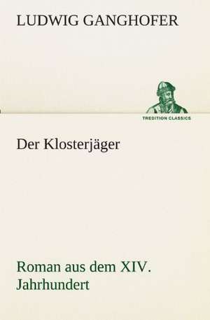 Der Klosterjager: Etudes Et Analyse Des Signalisations de Ludwig Ganghofer