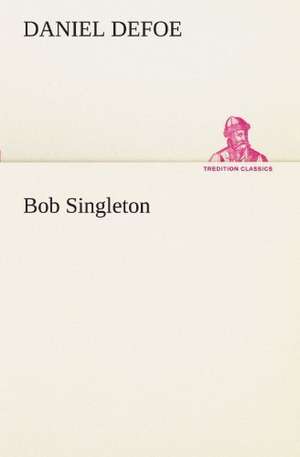 Bob Singleton de Daniel De Foe